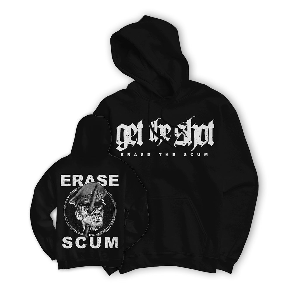 GET THE SHOT "Erase The Scum" Black Hooded Sweatshirt