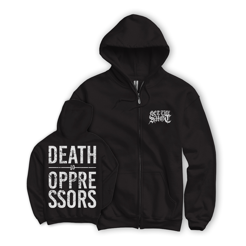 GET THE SHOT "Death To Oppressors" Black Zip-Up Hoodie